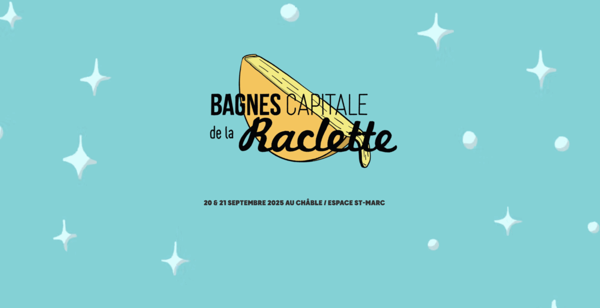 Bagnes Capital de la Raclette